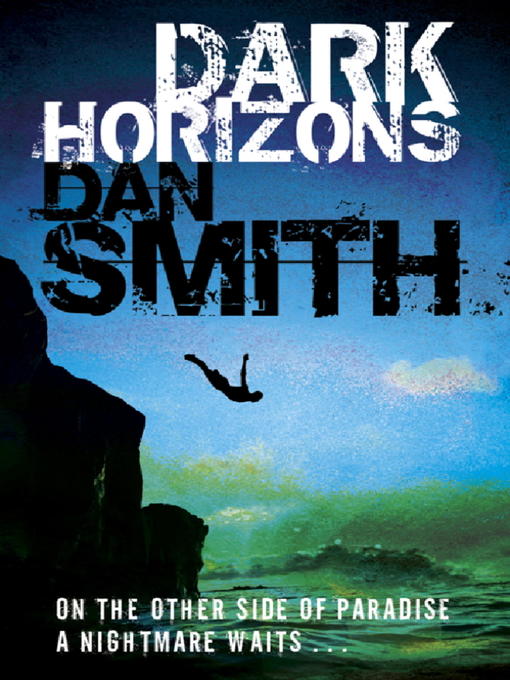 Title details for Dark Horizons by Dan Smith - Available